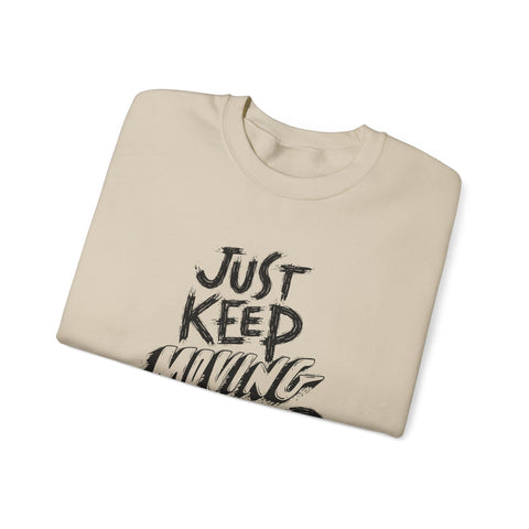 Motivational Crewneck Sweatshirt - Just Keep Moving Forward, Cozy Pullover, Fitness Apparel, Unisex Jumper, Casual Sweatshirt, Inspirational