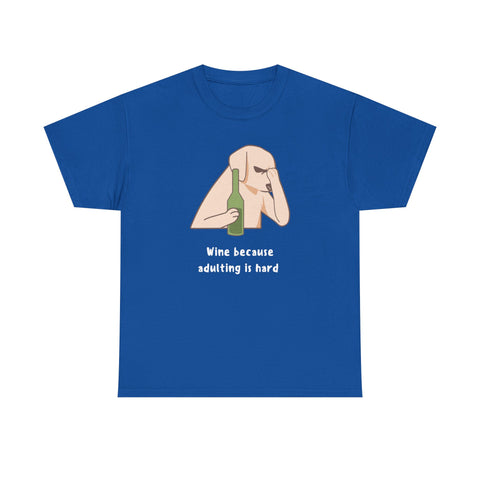 Funny Adulting Graphic Tee, Wine Lover Shirt, Humor Gift for Friends, Birthday, Relaxed Fit Unisex Cotton Top, Casual Wear