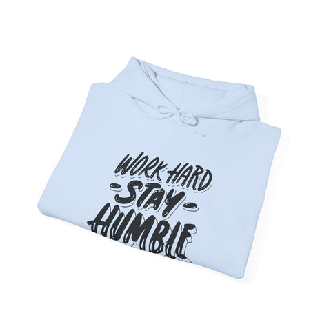 Stay Humble Hoodie - Motivational Unisex Sweatshirt for Everyday Wear, Inspirational Gift, Cozy Casual Outfit, Gym Wear, Self-Care Gift