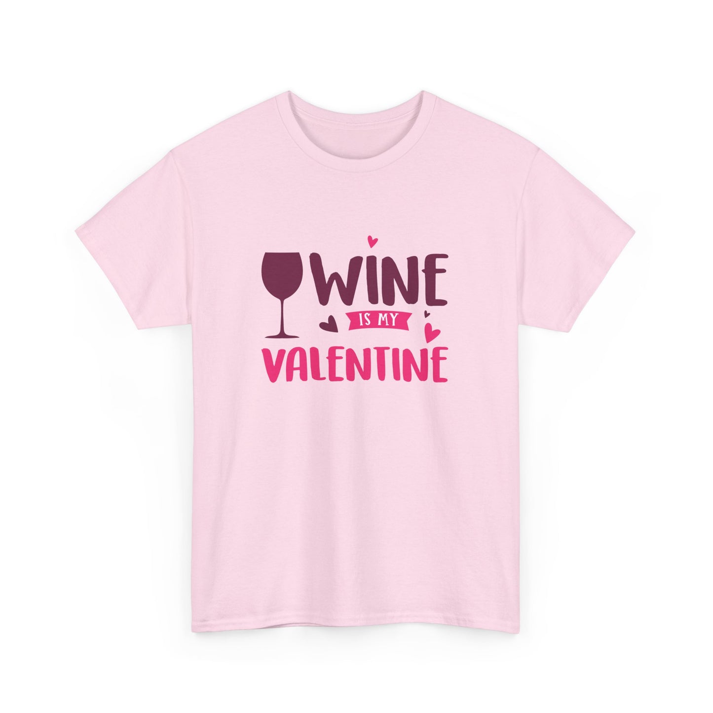 Wine is My Valentine T-Shirt, Cute Valentine's Day Gift, Unisex Cotton Tee, Wine Lover Apparel, Fun Party Shirt