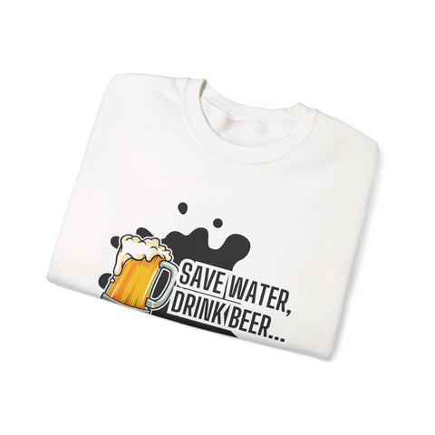 Humorous Beer Lover Sweatshirt, Save Water Drink Beer Crewneck, Gift for Beer Enthusiasts, Men's & Women's Apparel, Funny Drinking Top