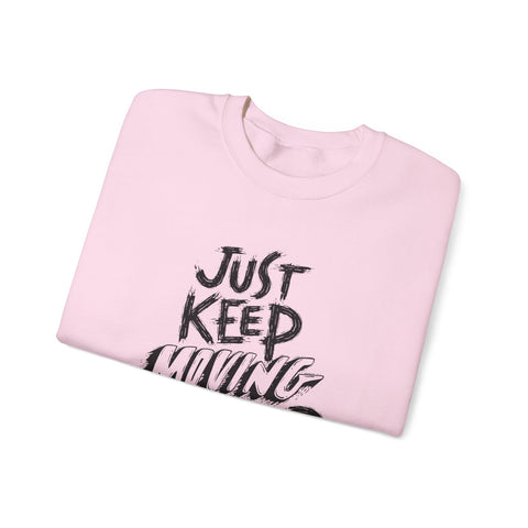 Motivational Crewneck Sweatshirt - Just Keep Moving Forward, Cozy Pullover, Fitness Apparel, Unisex Jumper, Casual Sweatshirt, Inspirational