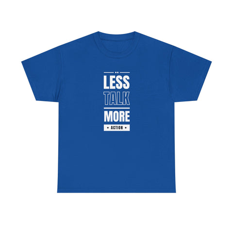 Motivational Unisex Heavy Cotton Tee | Less Talk More Action T-Shirt | Casual Wear, Gift for Him, Gift for Her, Fitness Enthusiast,