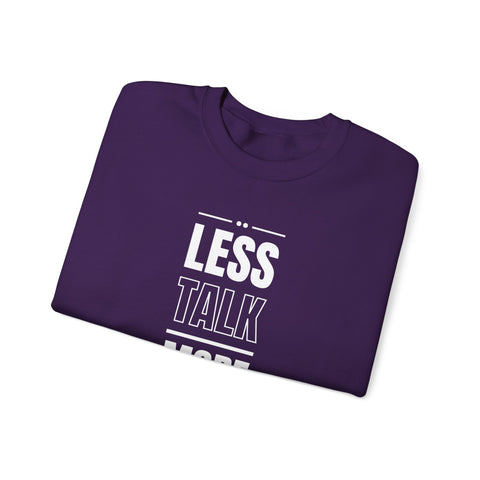 Motivational Crewneck Sweatshirt - 'Less Talk More Action', Cozy Gift for Goal Chasers, Casual Wear, Fitness Enthusiast, Inspirational