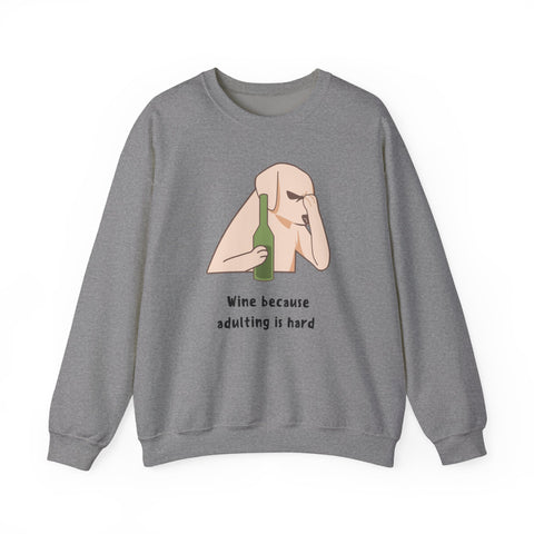Funny Dog Sweatshirt - "Wine because adulting is hard" - Gift for Dog Lovers, Humorous Apparel, Cozy Unisex Sweatshirt