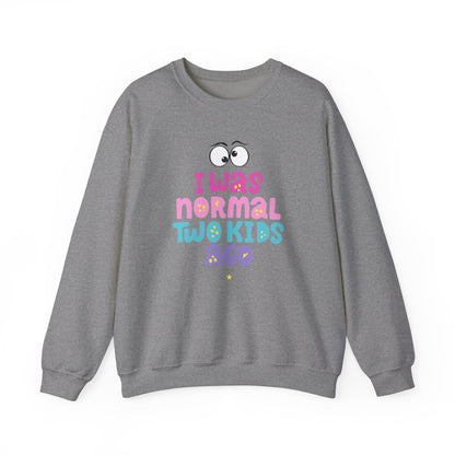 Funny 'I Was Normal Two Kids Ago' Unisex Sweatshirt, Perfect for Moms, Gift for Parents, Parenting Humor, Cozy Wear, Family Events