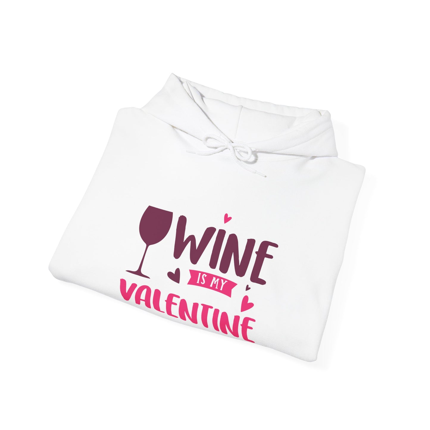 Wine Is My Valentine Hoodie, Cozy Valentine's Day Sweatshirt for Wine Lovers, Great Gift for Girlfriends, Cute Couple Apparel, Love Themed