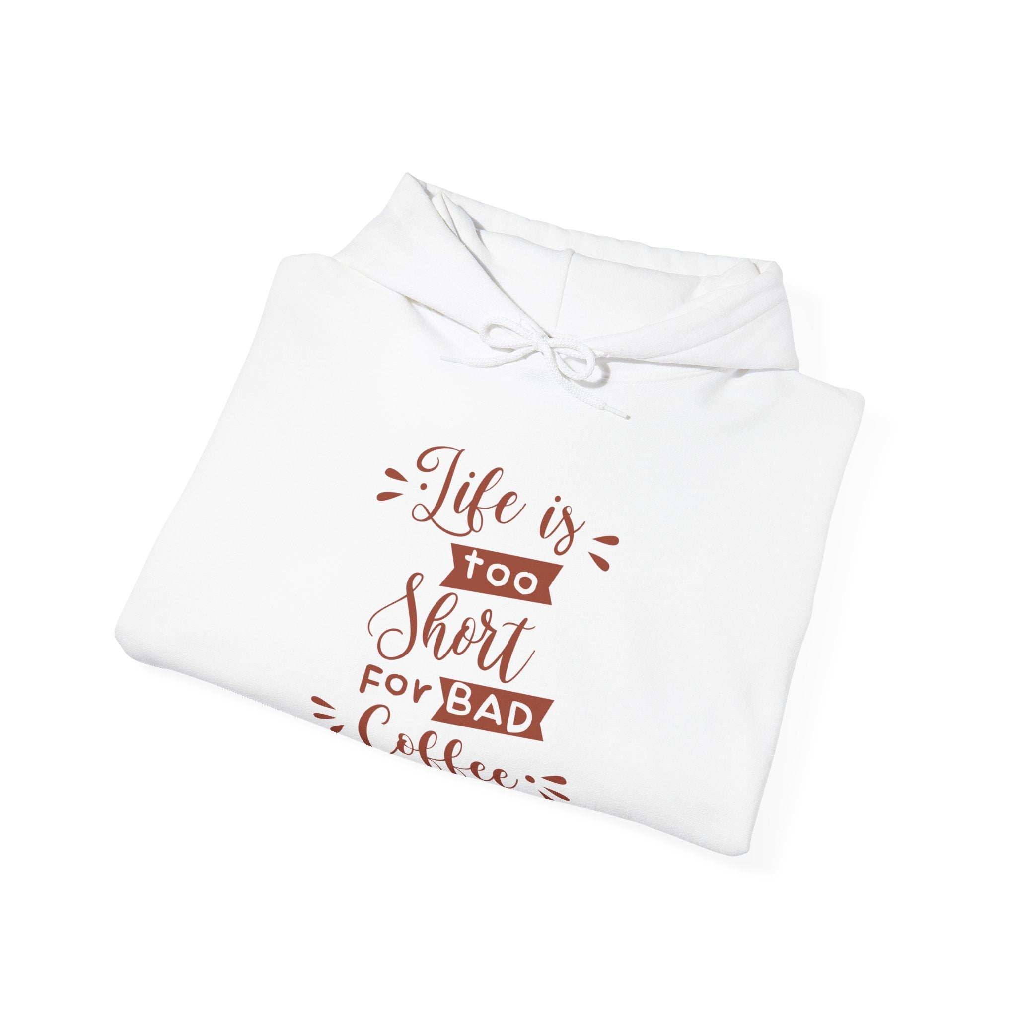 Coffee Lover's Unisex Hoodie, Life is Too Short for Bad Coffee, Cozy Sweatshirt, Perfect Gift, Casual Wear, Birthday Celebration