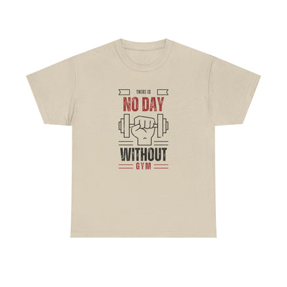 Motivational Gym Tee - Unisex Heavy Cotton T-Shirt, 'There is No Day Without Gym'