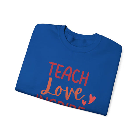 Teach Love Inspire Crewneck Sweatshirt, Cozy Teacher Gift, Motivational Sweatshirt for Educators, Inspirational Apparel, Valentine's Day