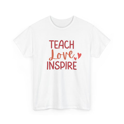 Teach Love Inspire Unisex Heavy Cotton Tee | Inspirational Teacher T-Shirt, Motivational Gift, Classroom Apparel, Education Shirt, Teacher
