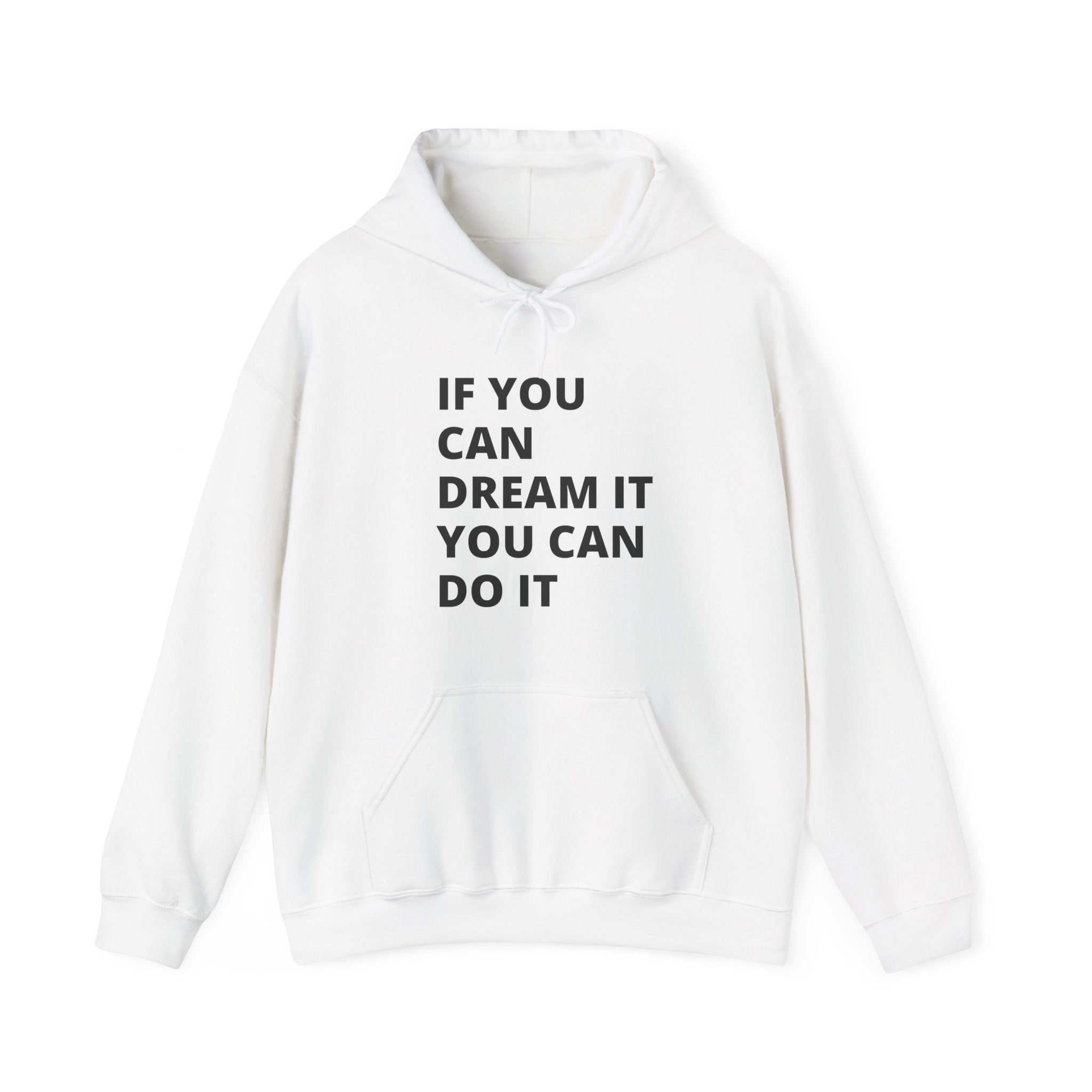 Inspirational Hooded Sweatshirt for Dreamers, Unisex Motivational Hoodie, Gift for Students, Cozy Casual Wear, Empowerment Clothing, Perfect