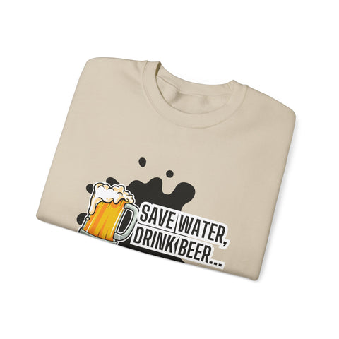 Humorous Beer Lover Sweatshirt, Save Water Drink Beer Crewneck, Gift for Beer Enthusiasts, Men's & Women's Apparel, Funny Drinking Top