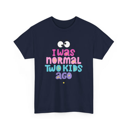 I Was Normal Two Kids Ago, Unisex Heavy Cotton Tee, Funny Parent T-Shirt, Gift for New Moms, Casual Wear, Baby Shower Gift, Family Humor