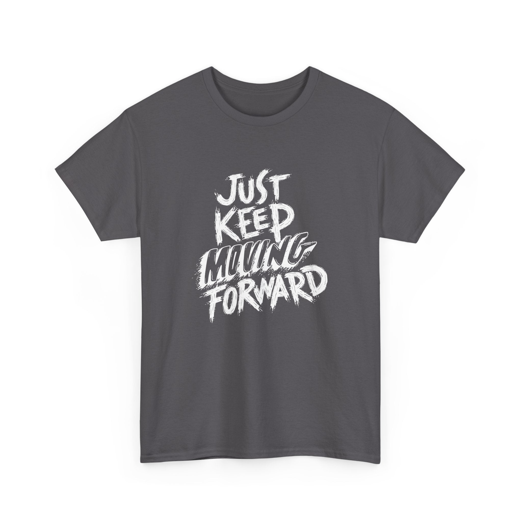 Motivational Unisex T-Shirt, Just Keep Moving Forward, Positive Energy Apparel, Gift for Encouragement, Inspirational Tee, Men's Women's