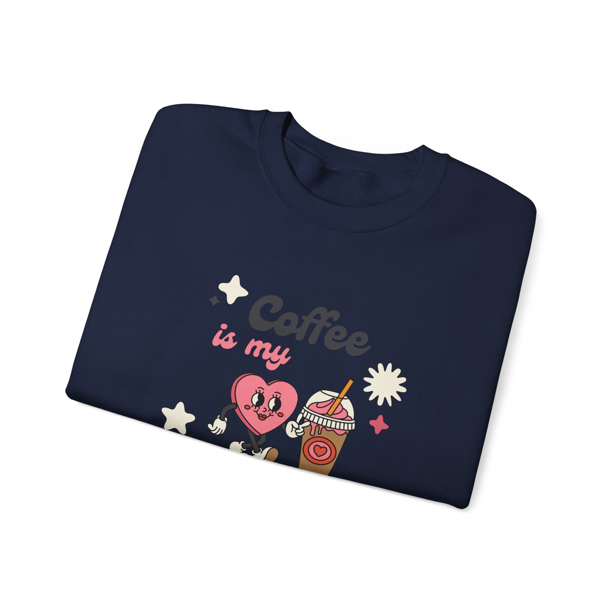 Coffee Is My Valentine Sweatshirt, Cozy Apparel for Coffee Lovers, Cute Valentine Gift, Unisex Crewneck, Casual Wear, Everyday Comfort