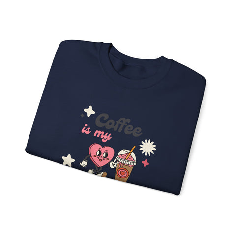 Coffee Is My Valentine Sweatshirt, Cozy Apparel for Coffee Lovers, Cute Valentine Gift, Unisex Crewneck, Casual Wear, Everyday Comfort