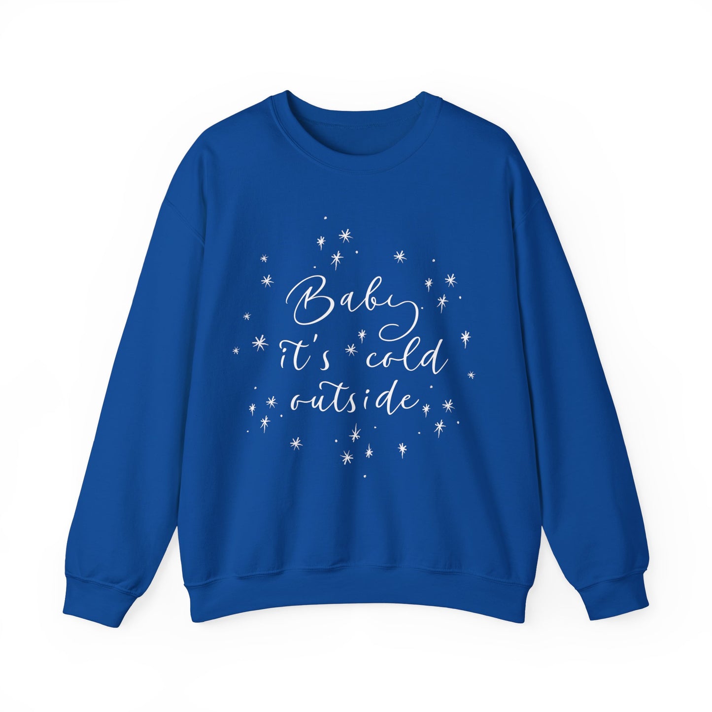 Cozy Winter Sweatshirt - "Baby, It's Cold Outside" Holiday Apparel, Unisex Gift, Perfect for Christmas, Cozy Nights In, Seasonal Vibes,