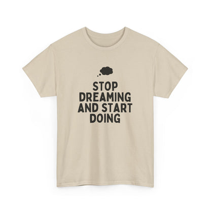 Motivational Unisex Heavy Cotton Tee, Inspirational T-Shirt, Gift for Dreamers, Positive Vibes Apparel, Start Doing Quote Tee