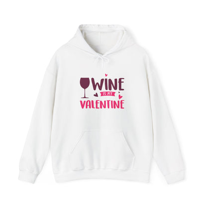 Wine Is My Valentine Hoodie, Cozy Valentine's Day Sweatshirt for Wine Lovers, Great Gift for Girlfriends, Cute Couple Apparel, Love Themed