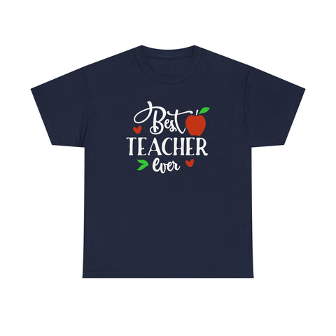 Best Teacher Ever Unisex Heavy Cotton Tee, Teacher Appreciation Gift, Classroom Tee, End of Year Present, Education Shirt - Gift for