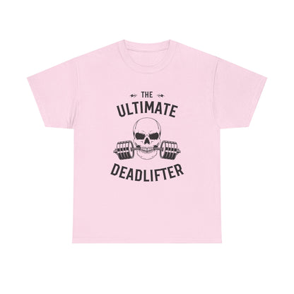 Ultimate Deadlifter Tee - Funny Gym Shirt, Fitness Gift, Workout Apparel, Weightlifting T-Shirt, Unisex Heavy Cotton Tee