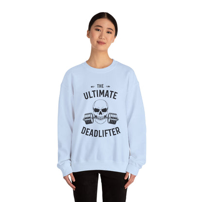 The Ultimate Deadlifter Crewneck Sweatshirt, Gym Sweatshirt, Fitness Apparel, Gift for Lifters, Weightlifting Sweatshirt, Workout Gear