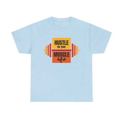 Hustle for Your Muscle Gym Shirt, Fitness Apparel, Workout Gear, Motivational T-shirt, Unisex Heavy Cotton Tee