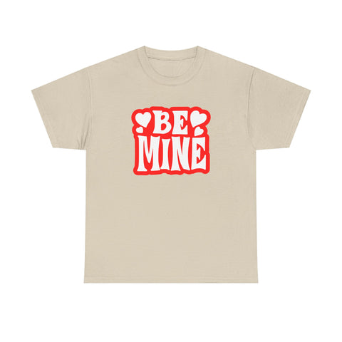 Be Mine Unisex Heavy Cotton Tee, Cute Couple Shirt, Valentine's Day Gift, Romantic Style, Heart Print Tee, Everyday Casual Wear