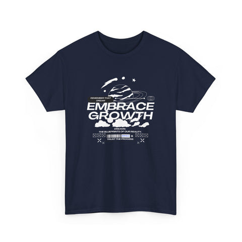 Embrace Growth Unisex Tee - Inspirational Motivational Self-Improvement Shirt, Everyday Wear, Positive Vibes Gift, Growth Mindset Top,