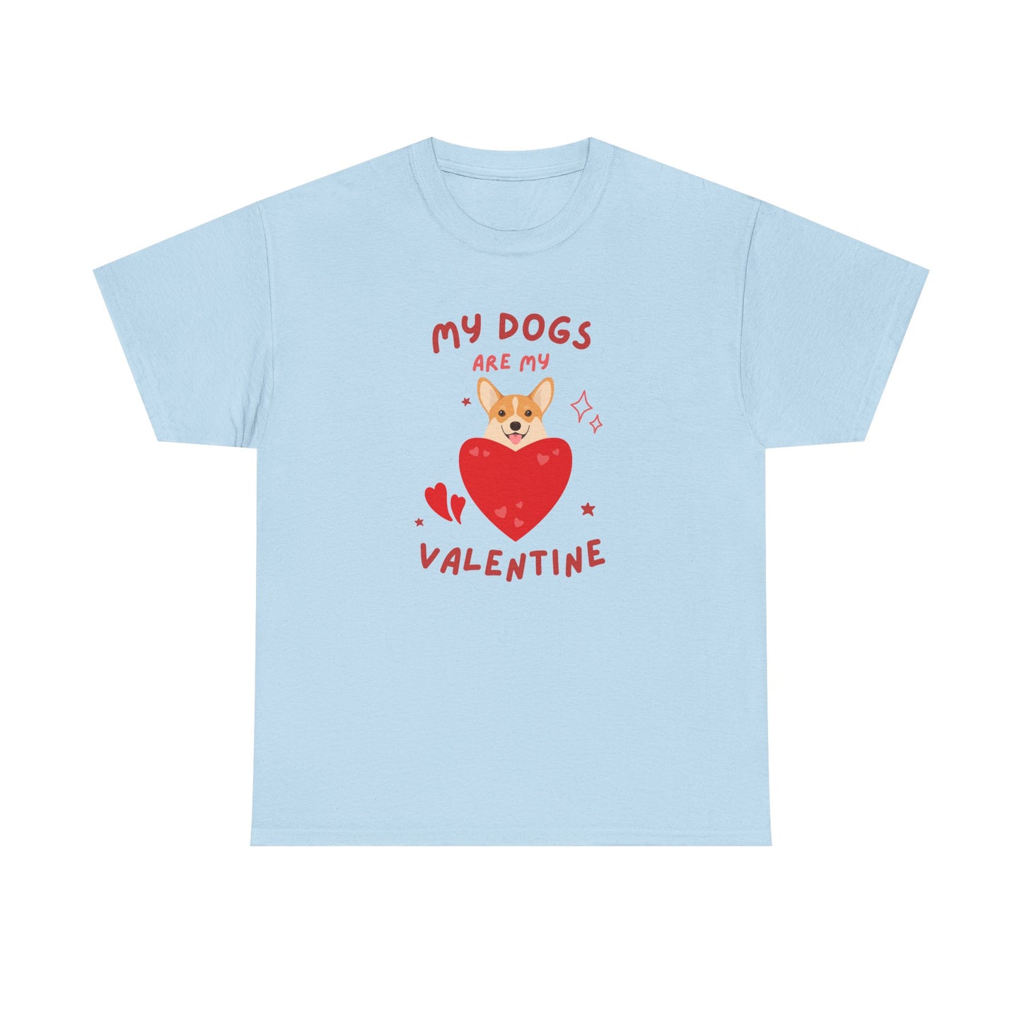 My Dogs Are My Valentine T-Shirt, Dog Lover Gift, Unisex Cotton Tee, Valentine's Day Apparel, Cute Dog Shirt