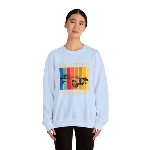 Funny Vintage Car Lovers Sweatshirt, I'm Not Old I'm Classic Crewneck, Perfect Gift for Car Enthusiasts, Unisex Apparel, Retro Style