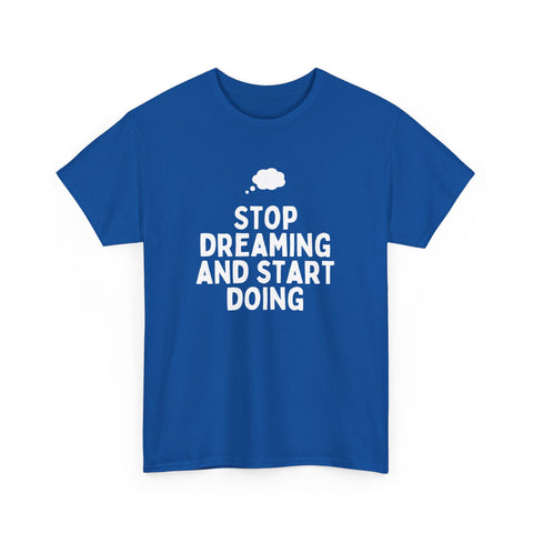 Motivational Unisex Heavy Cotton Tee, Inspirational T-Shirt, Gift for Dreamers, Positive Vibes Apparel, Start Doing Quote Tee