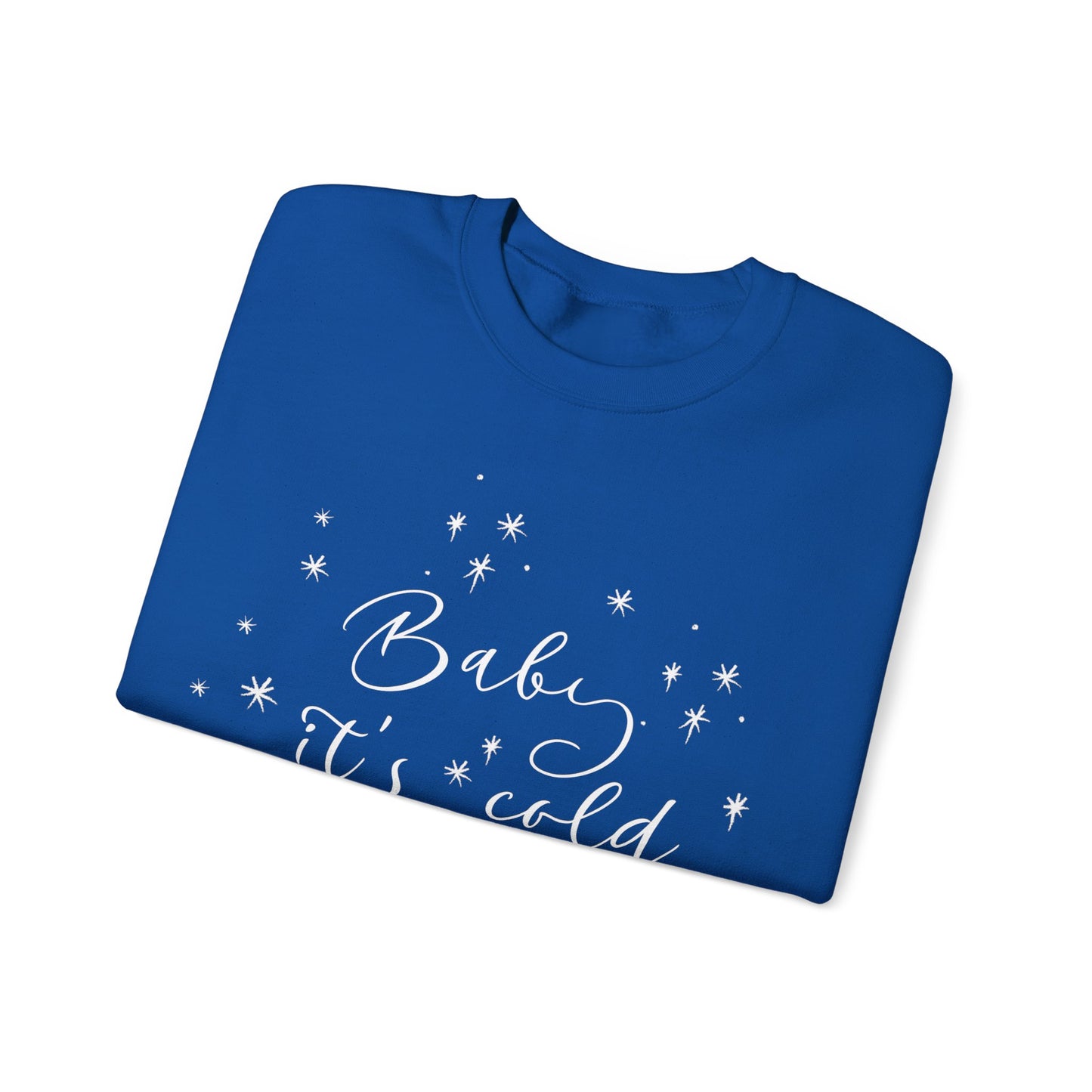 Cozy Winter Sweatshirt - "Baby, It's Cold Outside" Holiday Apparel, Unisex Gift, Perfect for Christmas, Cozy Nights In, Seasonal Vibes,