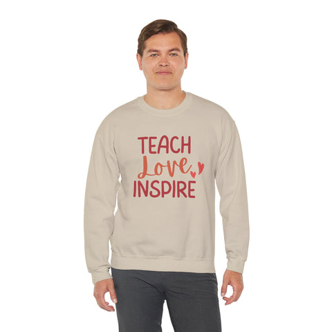 Teach Love Inspire Crewneck Sweatshirt, Cozy Teacher Gift, Motivational Sweatshirt for Educators, Inspirational Apparel, Valentine's Day
