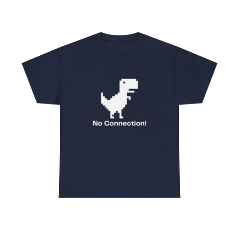 Funny Dinosaur Tee, No Connection! T-Shirt, Unisex Heavy Cotton Tee, Gift for Gamers, Quirky Casual Wear, Internet Humor Shirt