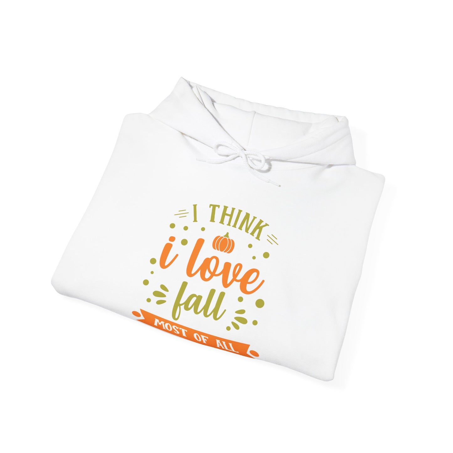 Cozy Fall Love Sweatshirt - I Think I Love Fall Most of All - Perfect for Autumn Days, Gift for Nature Lovers, Unisex Hoodie,