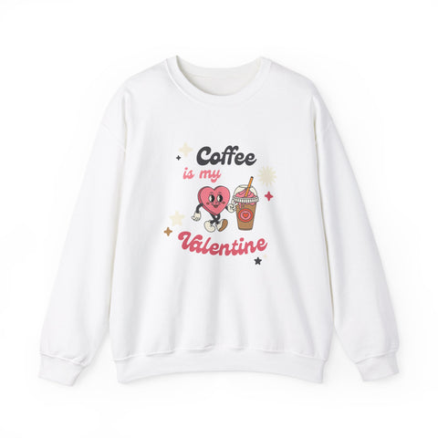 Coffee Is My Valentine Sweatshirt, Cozy Apparel for Coffee Lovers, Cute Valentine Gift, Unisex Crewneck, Casual Wear, Everyday Comfort