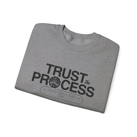 Trust the Process Crewneck Sweatshirt | Motivational Gift, Cozy Pullover, Inspirational Apparel, Unisex Sweatshirt, Perfect for Relaxation
