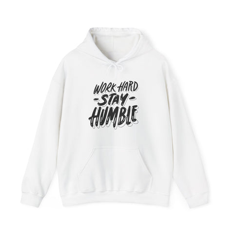 Stay Humble Hoodie - Motivational Unisex Sweatshirt for Everyday Wear, Inspirational Gift, Cozy Casual Outfit, Gym Wear, Self-Care Gift
