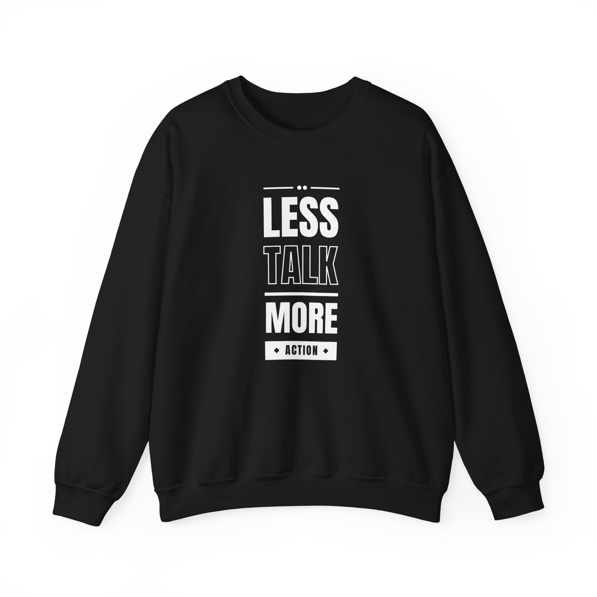 Motivational Crewneck Sweatshirt - 'Less Talk More Action', Cozy Gift for Goal Chasers, Casual Wear, Fitness Enthusiast, Inspirational