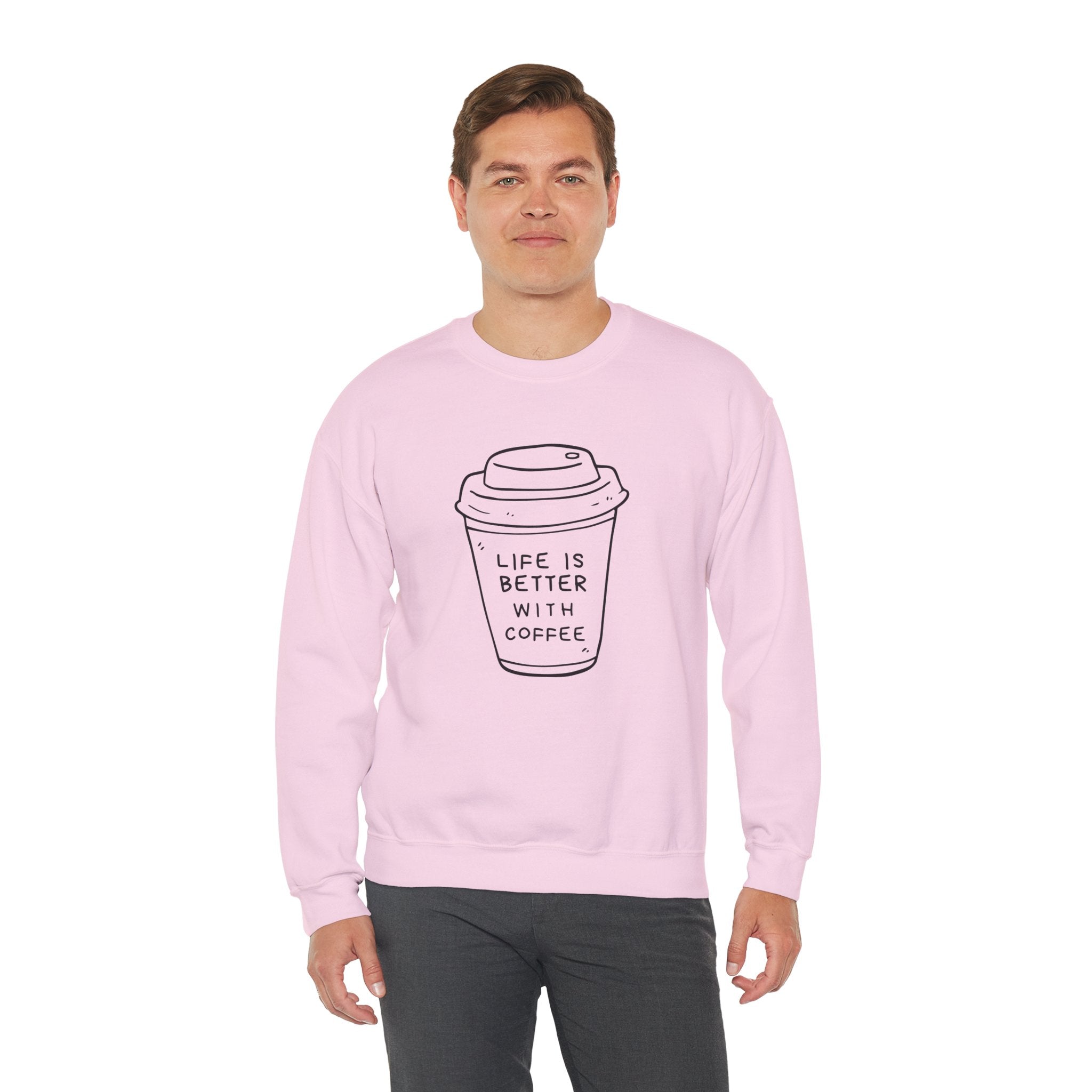 Life Is Better With Coffee Crewneck Sweatshirt, Cozy Unisex Sweatshirt, Gift for Coffee Lovers, Comfy Casual Wear, Perfect for Fall