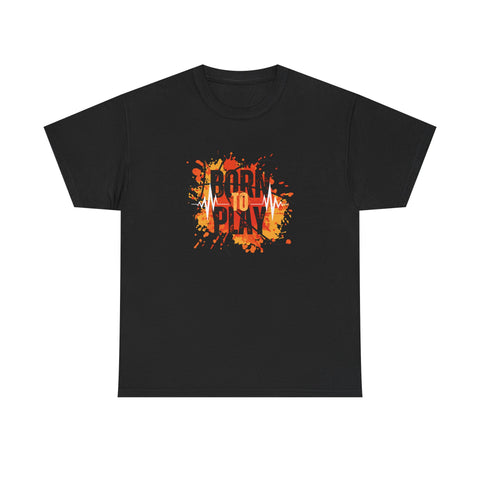 Born to Play Unisex Heavy Cotton Tee, Casual Graphic Tee, Playful Shirt for Sports Lovers, Gift for Gamers, Streetwear Style