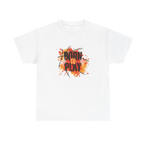 Born to Play Unisex Heavy Cotton Tee, Casual Graphic Tee, Playful Shirt for Sports Lovers, Gift for Gamers, Streetwear Style