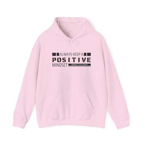 Positive Mindset Unisex Hooded Sweatshirt, Motivational Hoodie, Gift for Friends, Casual Wear, Inspirational Apparel, Cozy Outfit