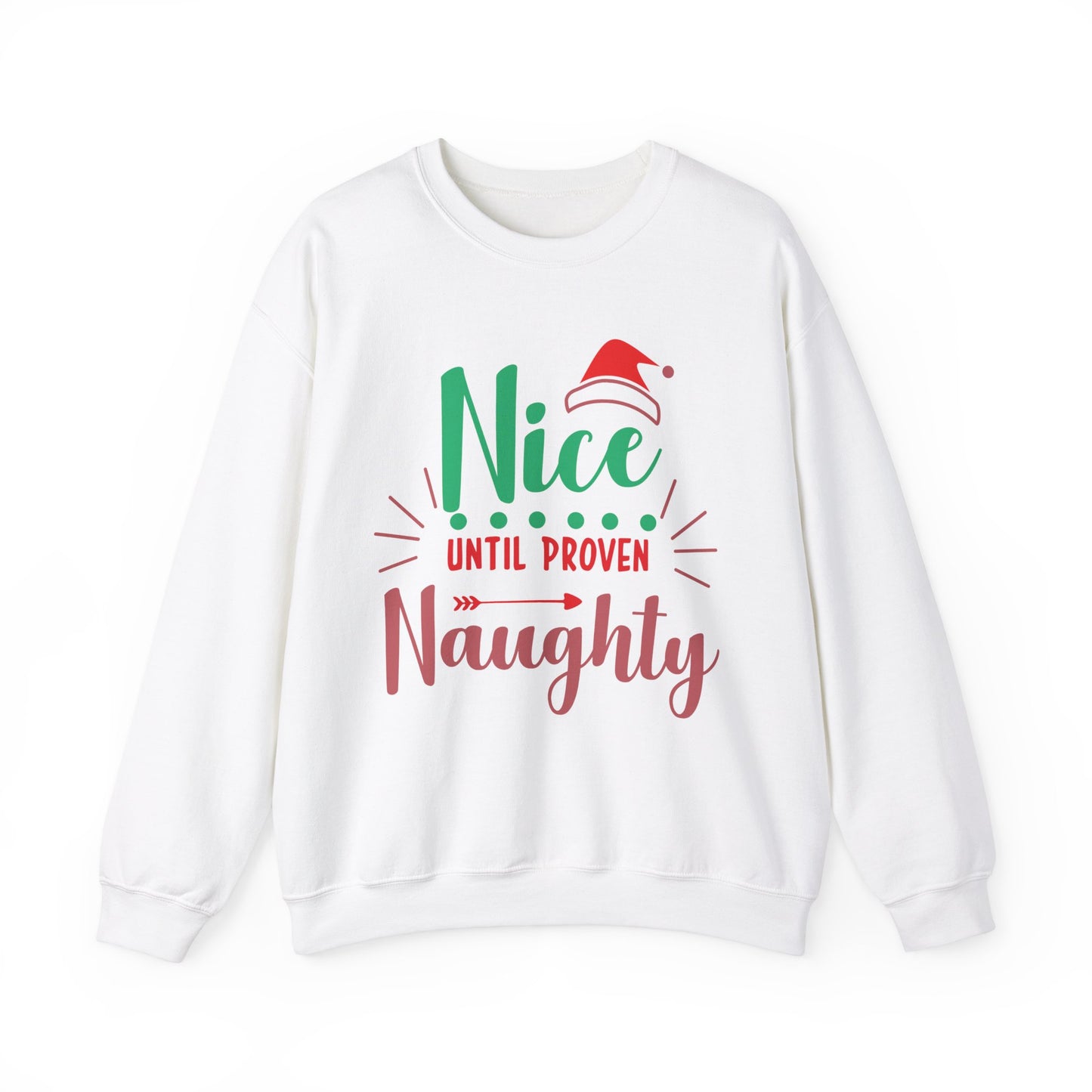 Festive Holiday Sweatshirt - Nice Until Proven Naughty, Christmas Sweater, Winter Apparel, Gift for Her, Cozy Crewneck