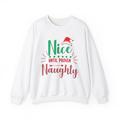 White sweatshirt with 'Nice Until Proven Naughty' Christmas graphic.