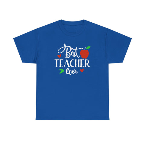 Best Teacher Ever Unisex Heavy Cotton Tee, Teacher Appreciation Gift, Classroom Tee, End of Year Present, Education Shirt - Gift for