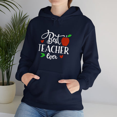 Best Teacher Ever Hoodie, Teacher Gift Sweatshirt, Appreciation Gift, Unisex Pullover, End of Year Present, Classroom Apparel