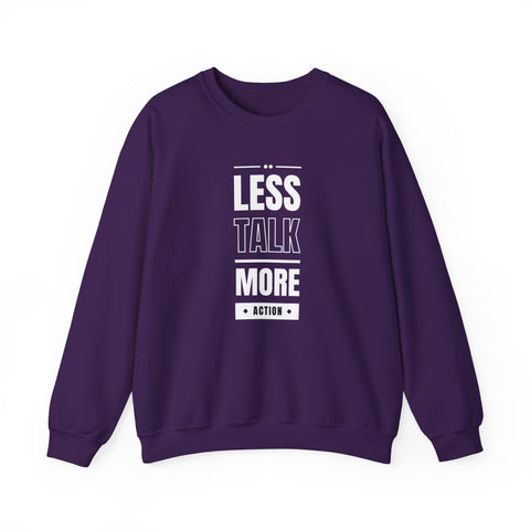 Motivational Crewneck Sweatshirt - 'Less Talk More Action', Cozy Gift for Goal Chasers, Casual Wear, Fitness Enthusiast, Inspirational
